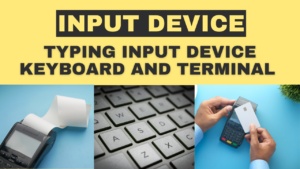 Typing Input Devices Keyboard Terminals